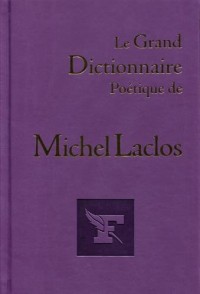 Le grand dictionnaire poétique de Michel Laclos