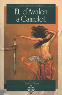 Et d'Avalon à Camelot