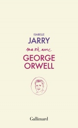 Ma vie avec George Orwell
