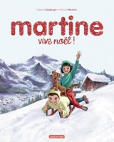 Martine, les éditions spéciales - Vive Noël !: Nouvelle édition