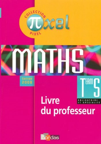 Maths Tle S : Livre du professeur