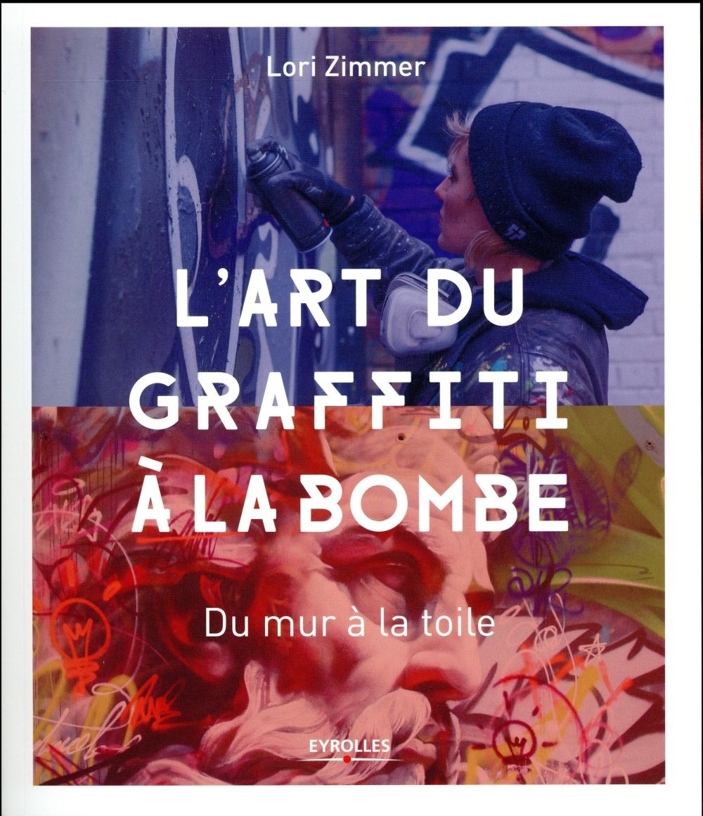 L'art du graffiti à la bombe: Du mur à la toile