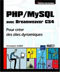 PHP/MySQL avec Dreamweaver CS4 - Pour créer des sites dynamiques