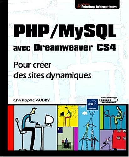PHP/MySQL avec Dreamweaver CS4 - Pour créer des sites dynamiques