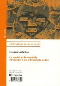 Le social et le sensible : Introduction à une anthropologie modale