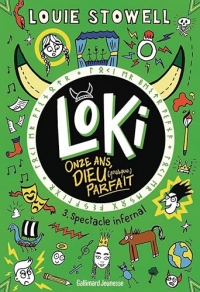 Loki, 11 ans, Dieu (presque) parfait - 3. Spectacle infernal