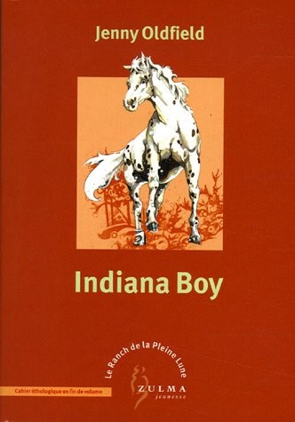 Le Ranch de la Pleine Lune, Tome 7 : Indiana Boy