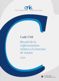 Code CNK - Recueil de la réglementation relative à la fonction de notaire 2024