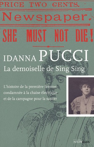 La demoiselle de Sing Sing : L'histoire de la première femme condamnée à la chaise électrique et de la campagne pour la sauver