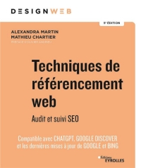 Techniques de référencement web - 5e édition: Audit et suivi SEO