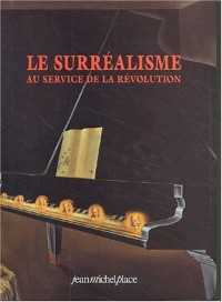 Le Surréalisme au service de la révolution. : Collection complète : numéros 1 à 6 Juillet 1930 à Mai 1933