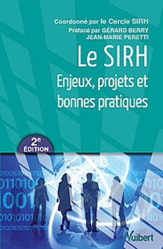 Le SIRH - Enjeux, projets et bonnes pratiques