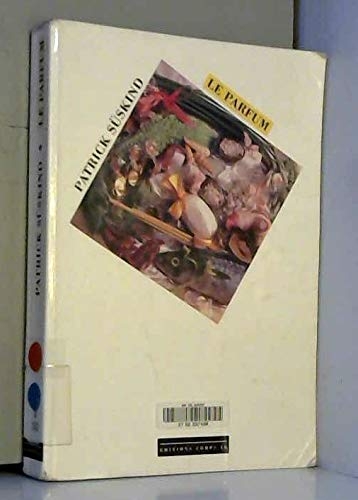 Le parfum [9782840570318]