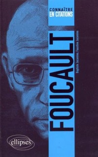 Foucault Connaître en Citations