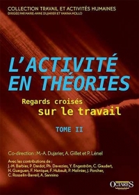 L'activité en théories - Regards croisés sur le travail (Tome 2)