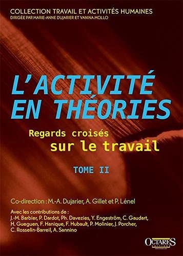 L'activité en théories - Regards croisés sur le travail (Tome 2)