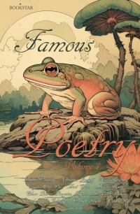 Famous Poetry Volume 1