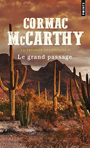 Le Grand Passage. La trilogie des confins t. 2