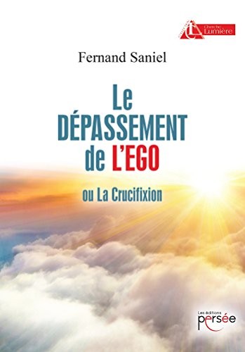 Le dépassement de l'ego ou la crucifixion