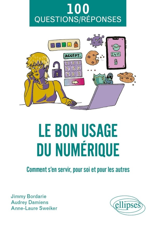 Le bon usage du numérique: Comment s’en servir, pour soi et pour les autres