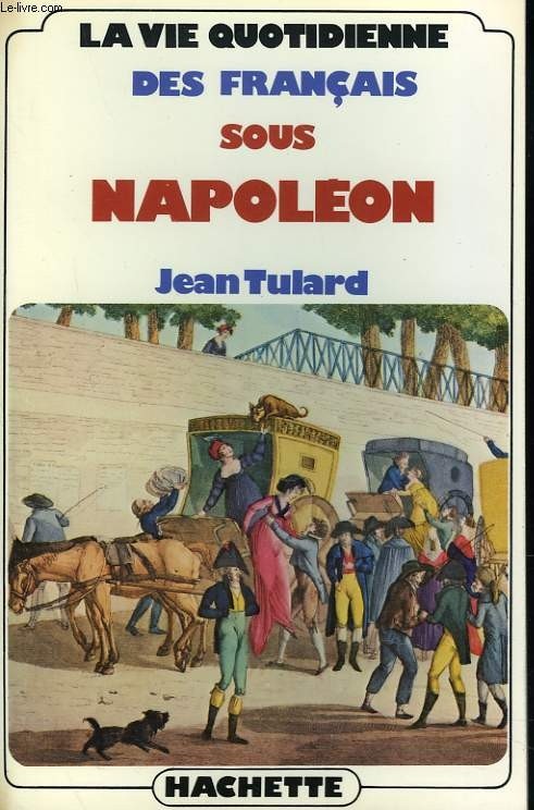 La Vie quotidienne des Français sous Napoléon