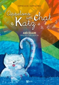 Appelons un chat e katz : Abécédaire français-platt-alsacien