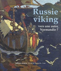 Russie viking, vers une autre Normandie ? : Novgorod et laussie du Nord, des migrations scandinaves à la fin du Moyen Age (VIIe-XVe siècle)