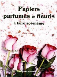 Papiers parfumés et fleuris