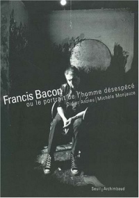 Francis Bacon ou le Portrait de l'homme désespécé