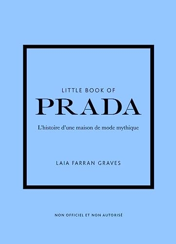 Little Book of Prada (Version française) L'histoire d'une maison de mode de légende