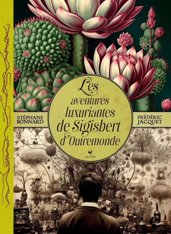 Les aventures luxuriantes de Sigisbert d'Outremonde