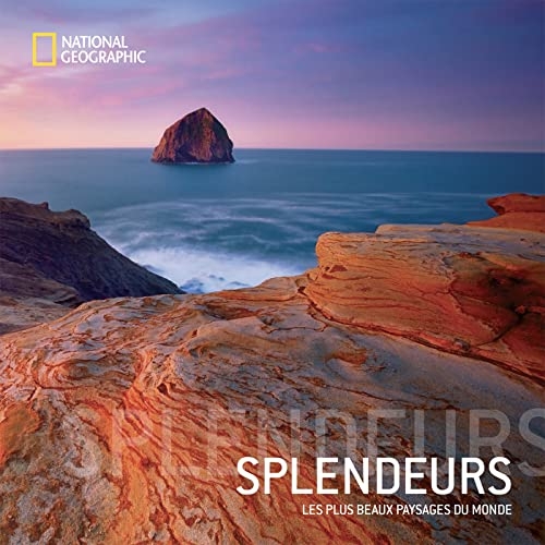 Splendeur - Les plus beaux paysages du monde: Les plus beaux paysages du monde