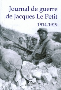 Journal de guerre de Jacques Le Petit, 1914-1919