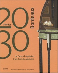 Bordeaux années 20-30 : De Paris à l'Aquitaine