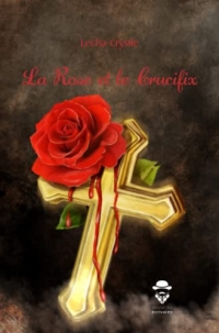 La Rose et le Crucifix