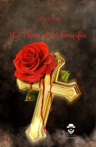 La Rose et le Crucifix