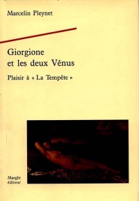 Giorgione et les deux Venus: Plaisir a