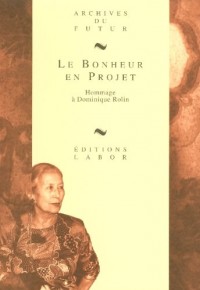 Le bonheur en projet