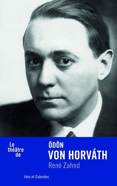Le théâtre de Odon von Horvath