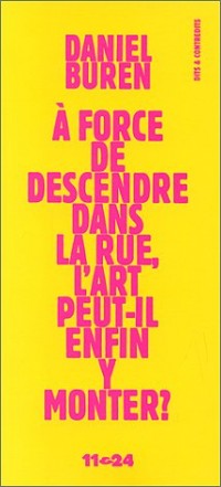À force de descendre dans la rue, l'art peut-il enfin y monter ?