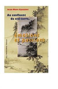 Au confluent du ciel-terre, émotions et passions