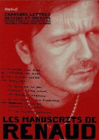 Les manuscrits de Renaud en 2 volumes : Chansons, lettres, dessins et inédits