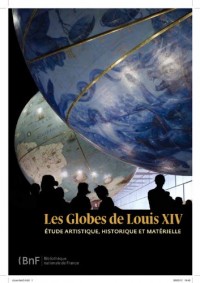 Les globes de Louis XIV. Etude artistique, historique et matérielle