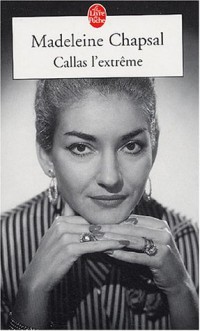 Callas l'extrême