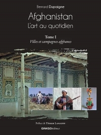 Afghanistan, l'art au quotidien : La vie quotidienne