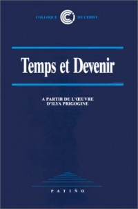 Temps et devenir : A partir de l'oeuvre d'Ilya Prigogine