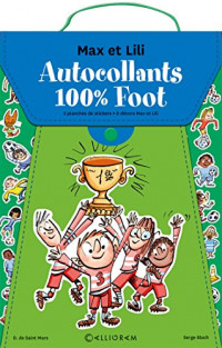 Pack foot Max et Lili : Autocollants 100% Max et Lili ; Coupe du monde 2018