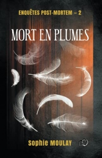 Mort en plumes: Enquêtes post-mortem - 2