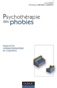 Comprendre et traiter les phobies - 2e édition (Psychothérapies)