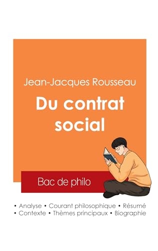 Réussir son Bac de philosophie 2025 : Analyse de l'essai Du contrat social de Jean-Jacques Rousseau